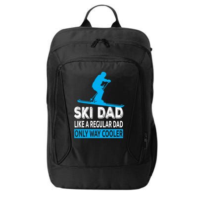 Ski Dad Like A Regular Dad Only Way Cooler Skiing Cute Gift City Backpack