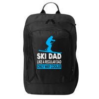 Ski Dad Like A Regular Dad Only Way Cooler Skiing Cute Gift City Backpack