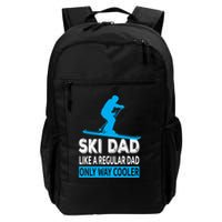 Ski Dad Like A Regular Dad Only Way Cooler Skiing Cute Gift Backpack