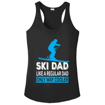 Ski Dad Like A Regular Dad Only Way Cooler Skiing Cute Gift Ladies PosiCharge Competitor Racerback Tank