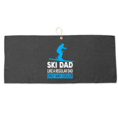 Ski Dad Like A Regular Dad Only Way Cooler Skiing Cute Gift Large Microfiber Waffle Golf Towel
