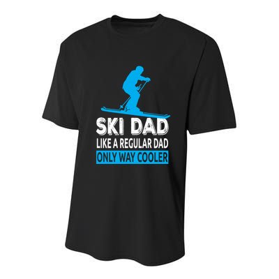 Ski Dad Like A Regular Dad Only Way Cooler Skiing Cute Gift Youth Performance Sprint T-Shirt