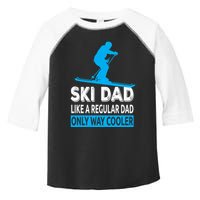 Ski Dad Like A Regular Dad Only Way Cooler Skiing Cute Gift Toddler Fine Jersey T-Shirt