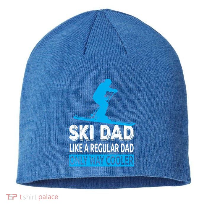 Ski Dad Like A Regular Dad Only Way Cooler Skiing Cute Gift Sustainable Beanie