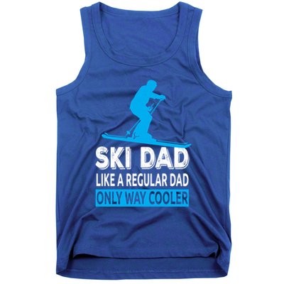 Ski Dad Like A Regular Dad Only Way Cooler Skiing Cute Gift Tank Top
