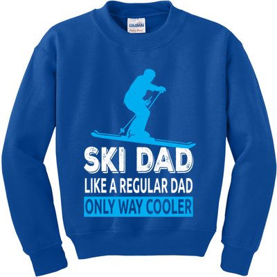 Ski Dad Like A Regular Dad Only Way Cooler Skiing Cute Gift Kids Sweatshirt