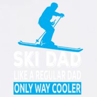 Ski Dad Like A Regular Dad Only Way Cooler Skiing Cute Gift Garment-Dyed Sweatshirt