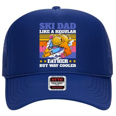 Ski Dad Like A Regular Dad But Way Cooler For Fathers Day Gift High Crown Mesh Back Trucker Hat