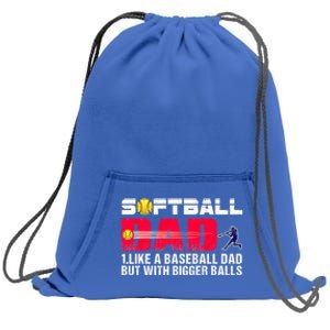 Softball Dad Like A Baseball But With Bigger Balls Father Gift Sweatshirt Cinch Pack Bag