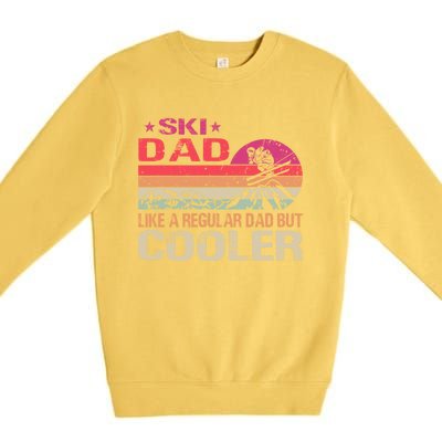 Ski Dad Like A Regular Dad But Cooler Ski Skier Meaningful Gift Premium Crewneck Sweatshirt