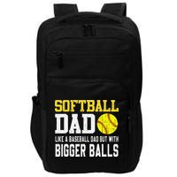 Softball Dad Like A Baseball But With Bigger Balls FatherS Impact Tech Backpack