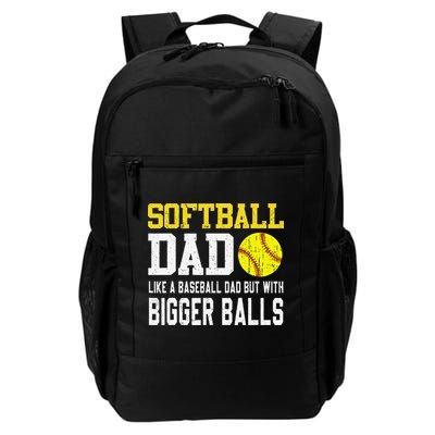 Softball Dad Like A Baseball But With Bigger Balls FatherS Backpack