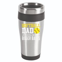 Softball Dad Like A Baseball But With Bigger Balls FatherS 16oz Travel Tumbler