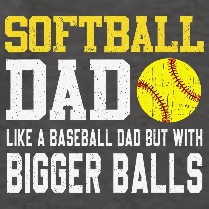 Softball Dad Like A Baseball But With Bigger Balls FatherS Vector Backpack