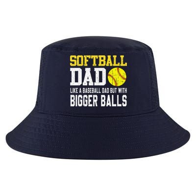 Softball Dad Like A Baseball But With Bigger Balls FatherS Cool Comfort Performance Bucket Hat