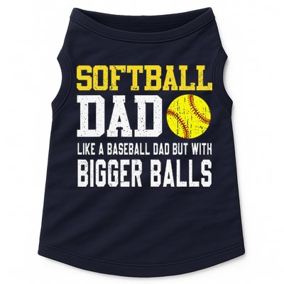Softball Dad Like A Baseball But With Bigger Balls FatherS Doggie Tank