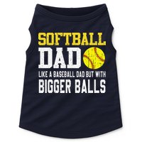 Softball Dad Like A Baseball But With Bigger Balls FatherS Doggie Tank