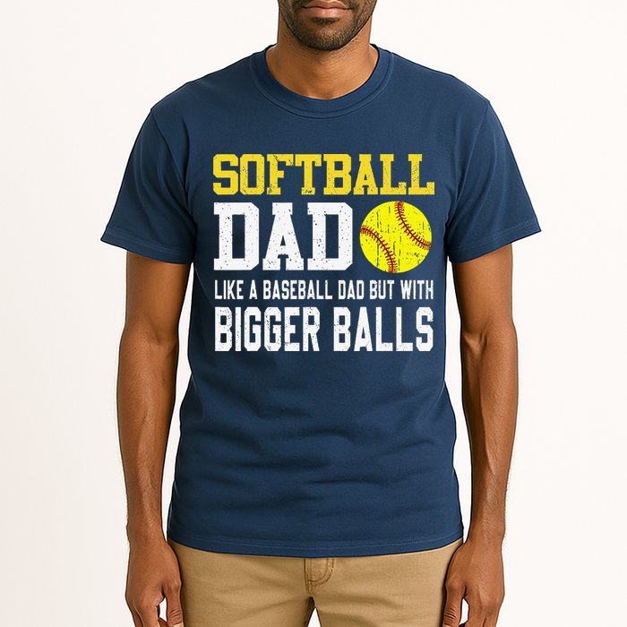 Softball Dad Like A Baseball But With Bigger Balls FatherS Tall T-Shirt
