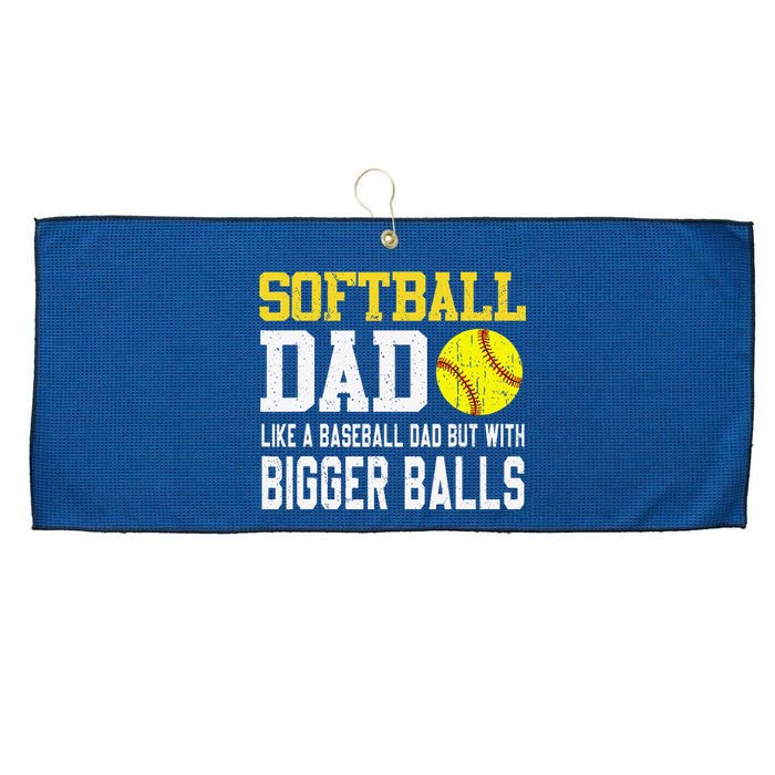 Softball Dad Like A Baseball But With Bigger Balls FatherS Large Microfiber Waffle Golf Towel