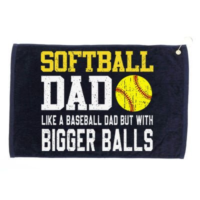 Softball Dad Like A Baseball But With Bigger Balls FatherS Grommeted Golf Towel