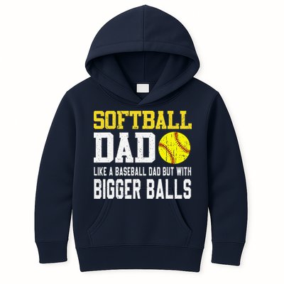 Softball Dad Like A Baseball But With Bigger Balls FatherS Kids Hoodie