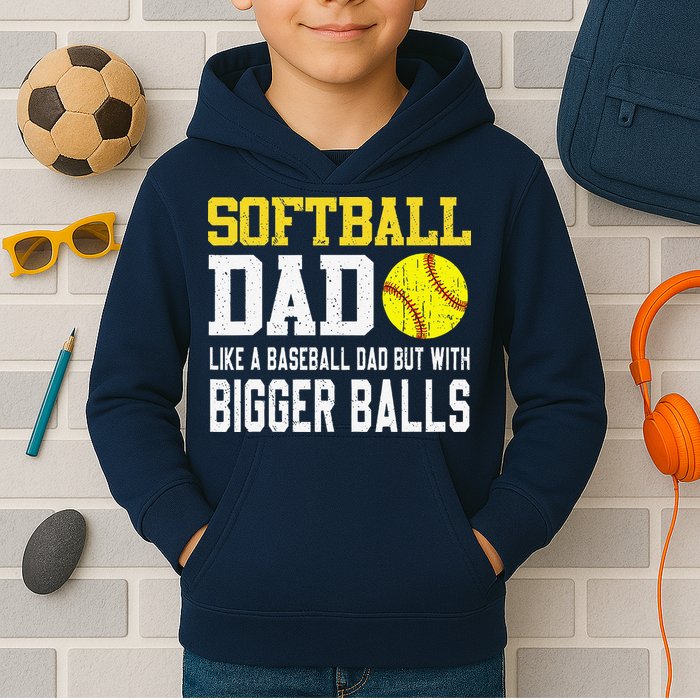 Softball Dad Like A Baseball But With Bigger Balls FatherS Kids Hoodie