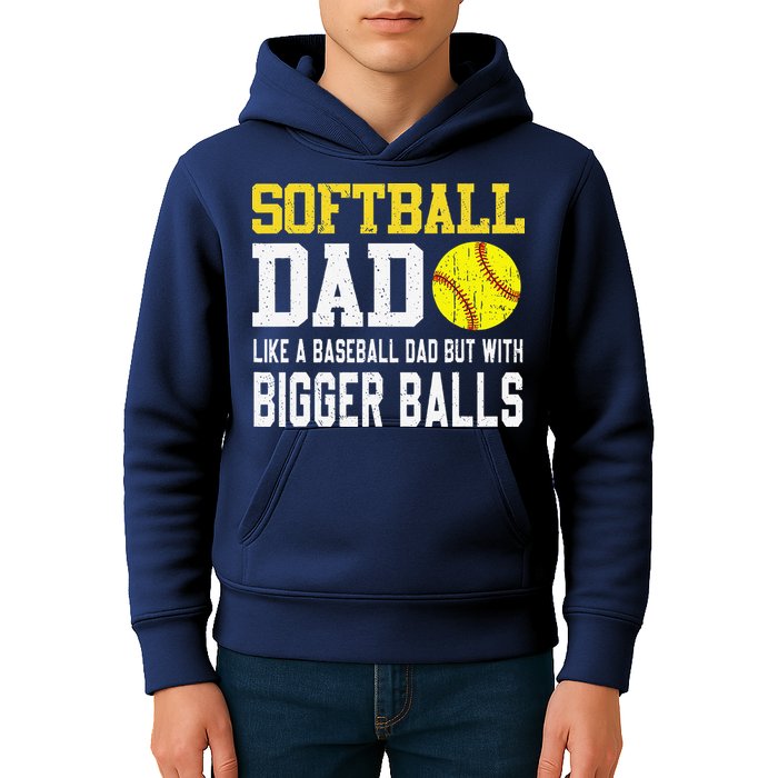 Softball Dad Like A Baseball But With Bigger Balls FatherS Kids Hoodie