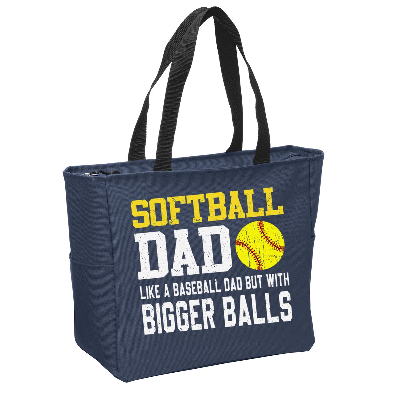 Softball Dad Like A Baseball But With Bigger Balls FatherS Zip Tote Bag