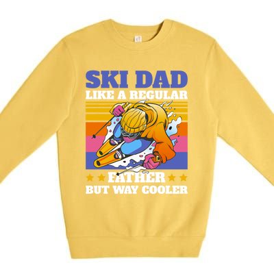 Ski Dad Like A Regular Dad But Way Cooler For Fathers Day Gift Premium Crewneck Sweatshirt