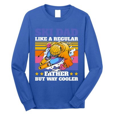 Ski Dad Like A Regular Dad But Way Cooler For Fathers Day Gift Long Sleeve Shirt