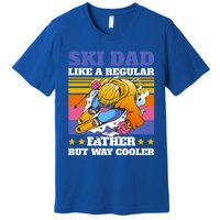 Ski Dad Like A Regular Dad But Way Cooler For Fathers Day Gift Premium T-Shirt