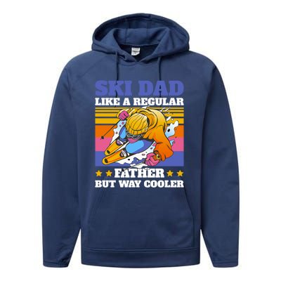 Ski Dad Like A Regular Dad But Way Cooler For Fathers Day Gift Performance Fleece Hoodie