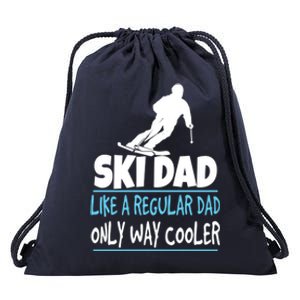 Ski Dad Like A Regular Dad Only Way Cooler Wintersport Gift Drawstring Bag