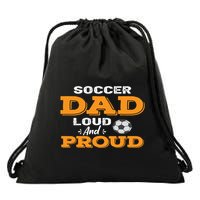 Soccer Dad Loud And Proud Gift Drawstring Bag