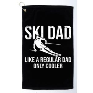 Ski Dad Like A Regular Dad Only Cooler Happy Father Day Funny Gift Platinum Collection Golf Towel