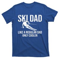 Ski Dad Like A Regular Dad Only Cooler Happy Father Day Funny Gift T-Shirt