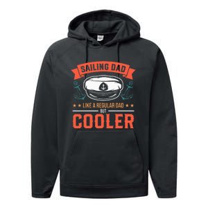 Sailing Dad Like A Regular Dad But Cooler Dad Captain Boat Performance Fleece Hoodie