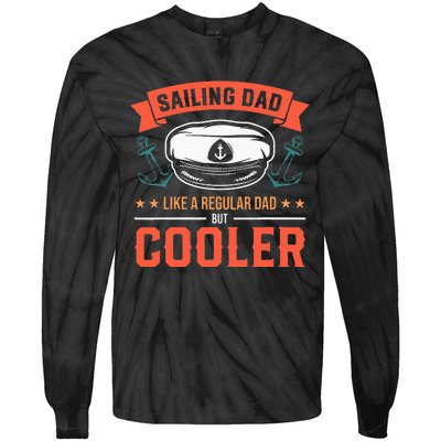 Sailing Dad Like A Regular Dad But Cooler Dad Captain Boat Tie-Dye Long Sleeve Shirt