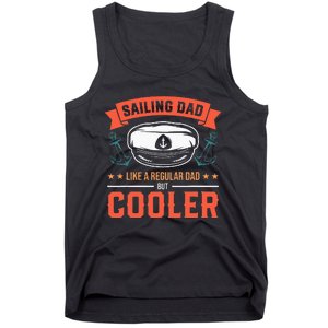 Sailing Dad Like A Regular Dad But Cooler Dad Captain Boat Tank Top