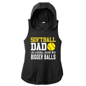 Softball Dad Like A Baseball But With Bigger Balls Fathers Ladies PosiCharge Tri-Blend Wicking Draft Hoodie Tank