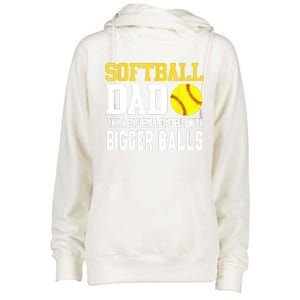 Softball Dad Like A Baseball But With Bigger Balls Fathers Womens Funnel Neck Pullover Hood