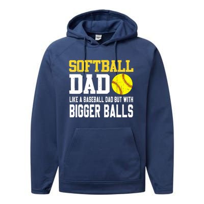 Softball Dad Like A Baseball But With Bigger Balls Fathers Performance Fleece Hoodie