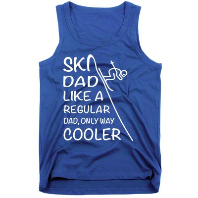 Ski Dad Like A Regular Dad Only Way Cooler Cute Gift Daddy Skier Gift Tank Top