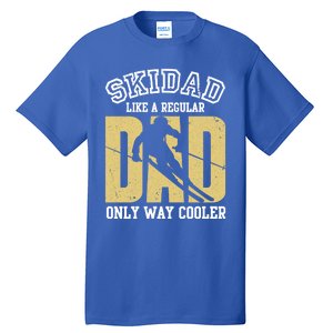 Ski Dad Like A Regular Dad Only Way Cooler Gift Tall T-Shirt