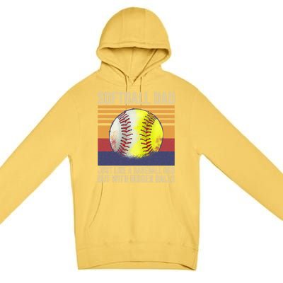 Softball Dad Like A Baseball Dad With Bigger Balls Vintage Gift Premium Pullover Hoodie