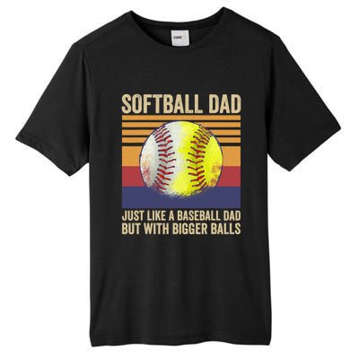 Softball Dad Like A Baseball Dad With Bigger Balls Vintage Gift Tall Fusion ChromaSoft Performance T-Shirt