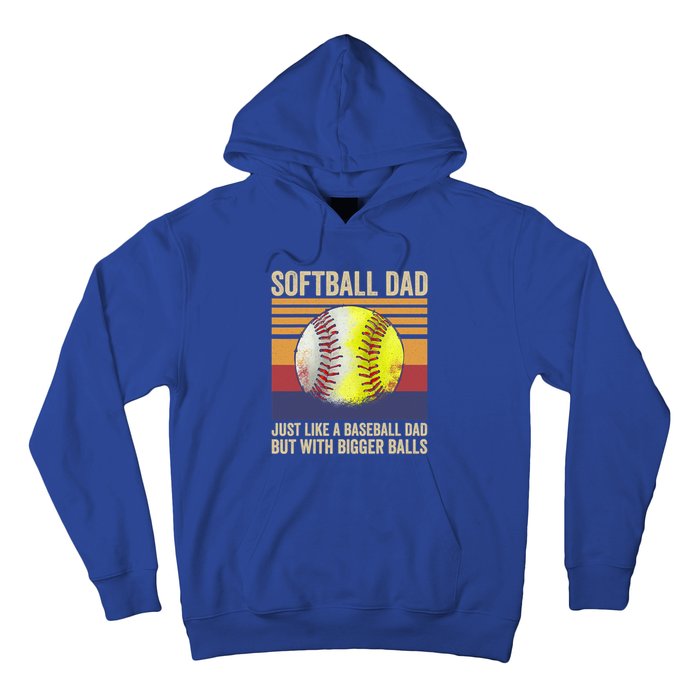 Softball Dad Like A Baseball Dad With Bigger Balls Vintage Gift Hoodie