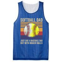 Softball Dad Like A Baseball Dad With Bigger Balls Vintage Gift Mesh Reversible Basketball Jersey Tank