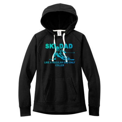 Ski Dad Like A Regular Dad Only Cooler Funny Skiing Gift Women's Fleece Hoodie