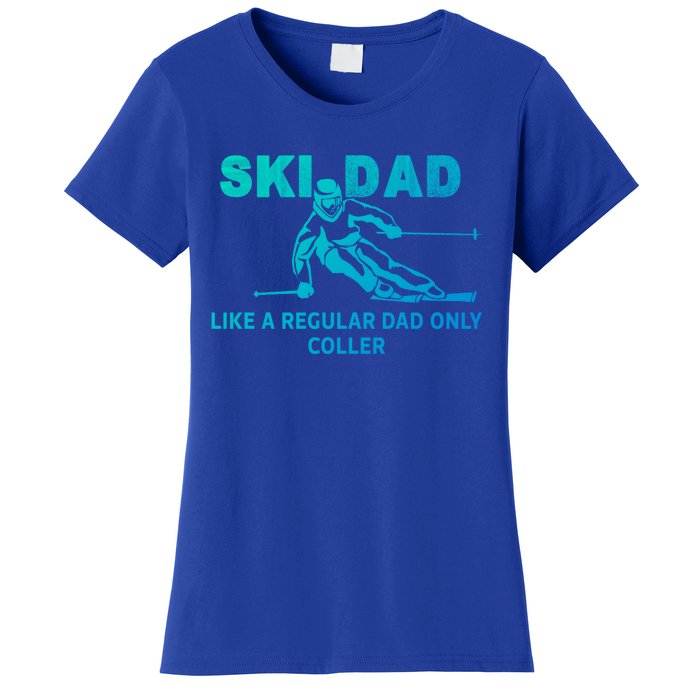 Ski Dad Like A Regular Dad Only Cooler Funny Skiing Gift Women's T-Shirt